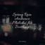 Spring Rain Ambience Melodies for Soothing cover