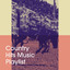 Country Hits Music Playlist cover