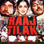 Raaj Tilak (Original Motion Picture Soundtrack) cover