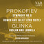 PROKOFIEV: SYMPHONY No. 6, ROMEO AND JULIET (2nd suite); GLINKA: RUSLAN AND LUDMILA cover