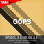 Oops - Workout Remix 128 Bpm