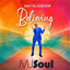 MJ Soul - Don't You Ever Stop Believing