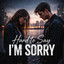 Dj B**o - Hard To Say I'm Sorry