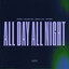 All Day All Night - Extended Mix