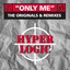 Only Me - Invisible Man Extended Remix