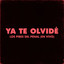 Ya Te Olvide - En Vivo