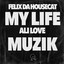 My life muzik Felix da Housecat + Ali Love