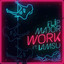 Work feat. IAMSU