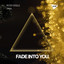 Fade Into You - Extended Mix