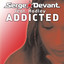 Addicted - Sultan & Ned Shepard Remix