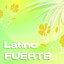 Latino Fuerte cover
