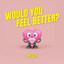 Hatchfield — Would you feel better? cover art