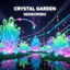 Crystal Garden