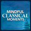 Mindful Classical Moments cover
