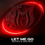 Let Me Go - Extended Mix