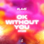 Klaas - Ok Without You (2026 Edition)