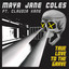 True love to the grave (ft. Claudia Kane) Maya Jane Coles