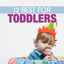 12 Best for Toddlers cover