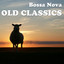 Bossa Nova Old Classics cover
