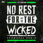 No Rest For The Wicked - Extended Mix