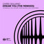 Dream You - Nick Hayes Extended Remix