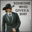 Someone Who Gives a Shit cover