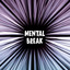 Mental Break cover