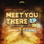 Meet You There - Extended Mix