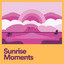 Sunrise Moments cover