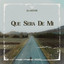 Que sería de mi - DJ DELA
