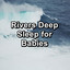 Rivers Deep Sleep for Babies cover