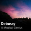 Debussy: A Musical Genius cover