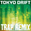 Tokyo Drift (From "The Fast and The Furious") [Trap Remix] cover