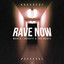 Rave Now