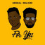 Medikal/BisaK'dei - For You (feat. BisaK'dei)