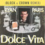 Dolce Vita - Block & Crown Remix