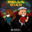 BELLA CIAO