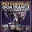 Psychedelic Goa Trance Twilight Rave Party Top 100 Best Selling Chart Hits + DJ Mix V7 cover