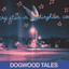 Dogwood Tales - McMemories