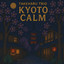 Kyoto Calm