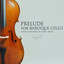 Prelude for Baroque Pizzicato Cello cover