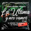 La Ultima y Nos Vamos - Remix cover