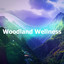 Woodland Wellness cover