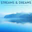 Streams & Dreams: The Perfect River Environment To Fall Asleep In Minutes cover