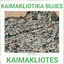 Kaimakliotika Blues
