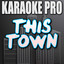 This Town (Originally Performed by Niall Horan) - Instrumental Version