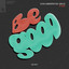 Be Good feat. Sian-Lee - Extended Mix