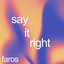 Say It Right - Extended Mix