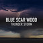 Blue Scar Wood Thunder Storm cover