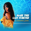 Cassandra Salas - Make This Last Forever